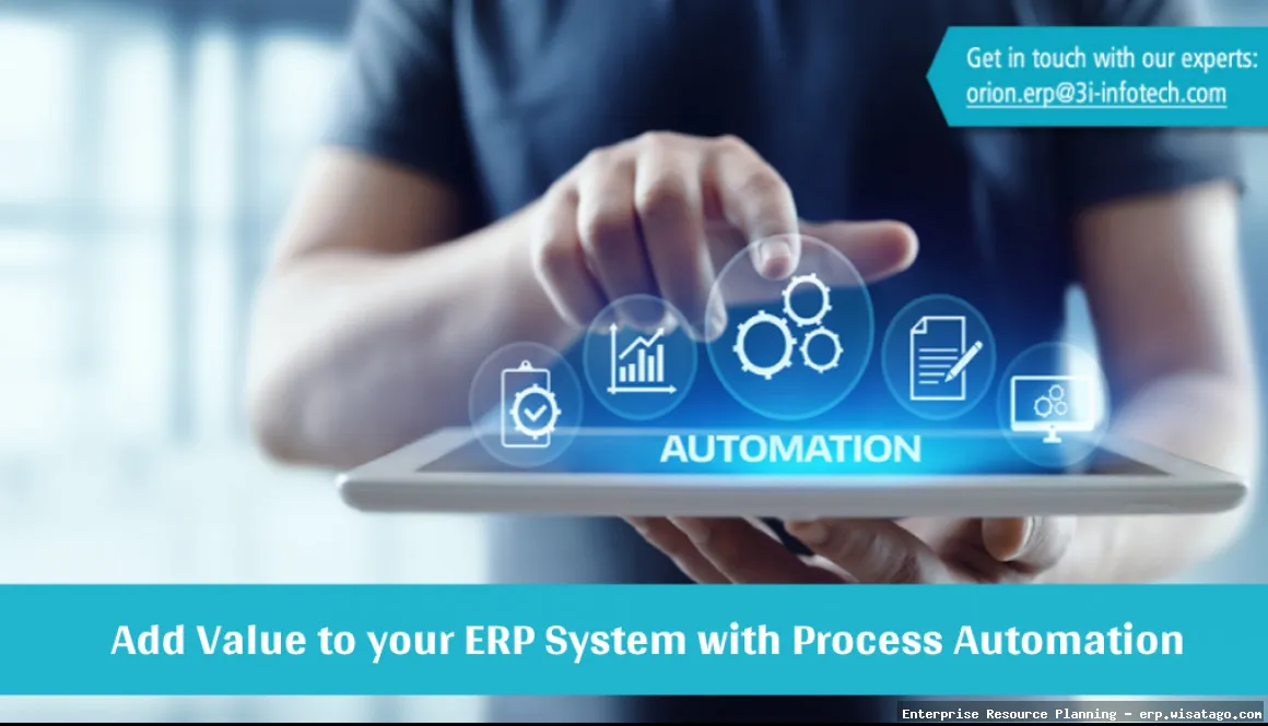 Business Process Automation Through Advanced ERP: Complete Guide, Features and Details Business Process Automation Through Advanced ERP: Complete Guide, Features and Details
