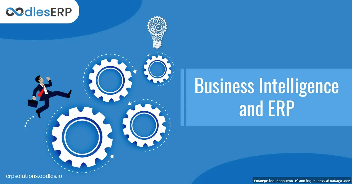 ERP Solutions With Integrated Business Intelligence: Complete Guide, Features and Details ERP Solutions With Integrated Business Intelligence: Complete Guide, Features and Details