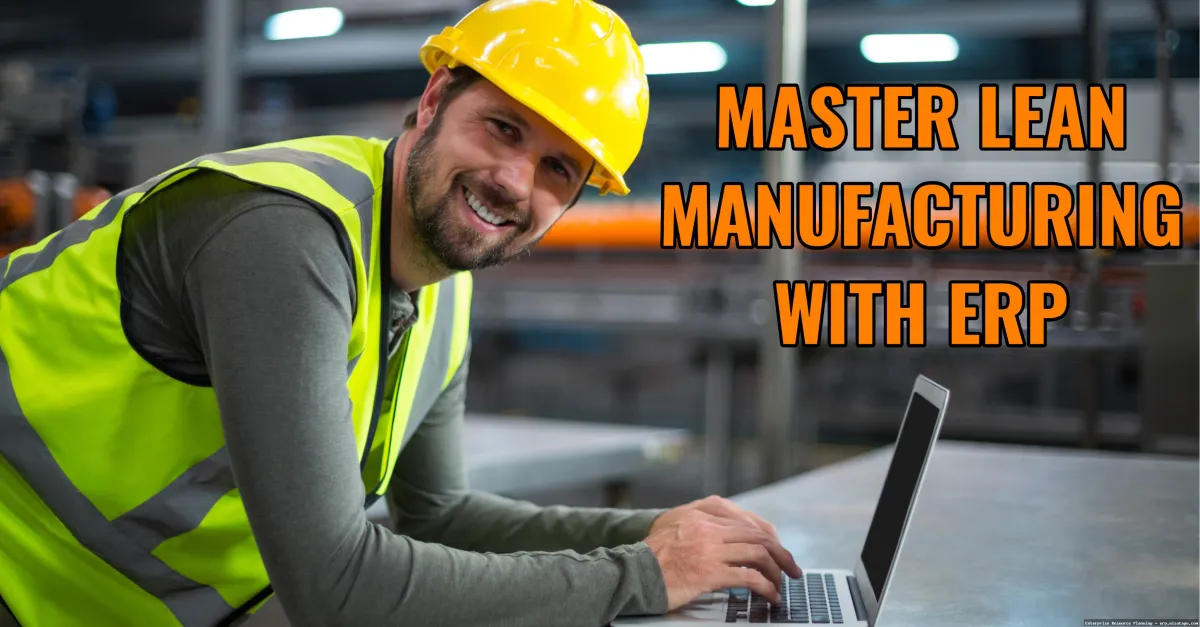 Manufacturing ERP automation streamlines processes.