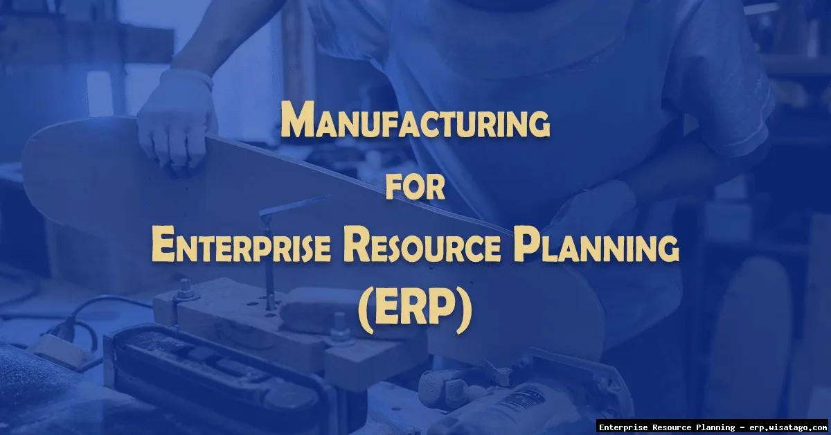 Manufacturing Resource Planning in Modern ERP